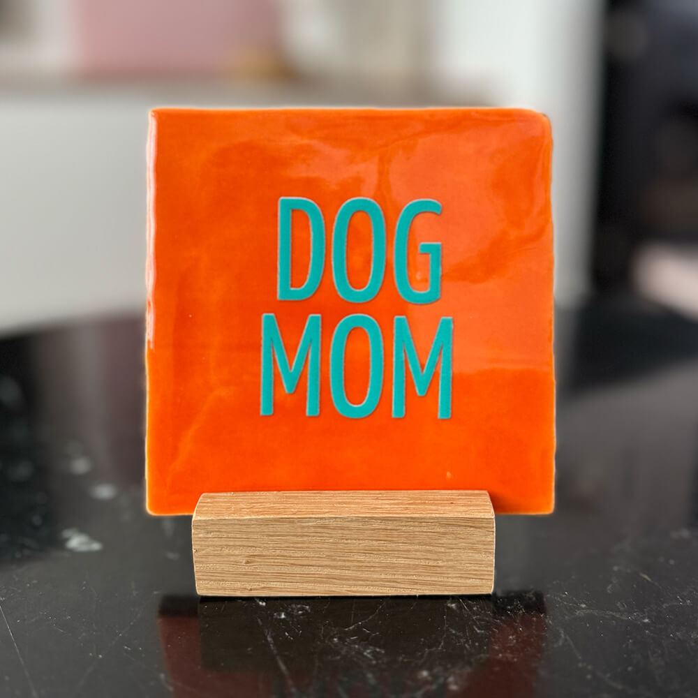 Neusje van Geusje - Quote Tegel - DOG MOM - 10x10 cm